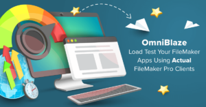 OmniBlaze - Load test your FileMaker apps using actual FileMake Pro clients.
